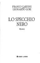 Cover of: Lo specchio nero by Franco Cardini