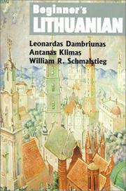 Cover of: Beginner's Lithuanian (Beginner's (Foreign Language)) by Leonardas Dambriunas, William R. Schmalstieg, Antanas Klimas