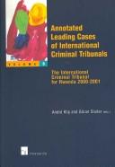 Annotated leading cases of international criminal tribunals by André Klip, Göran Sluiter