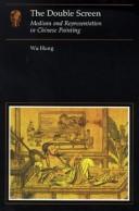 Cover of: The double screen by Wu Hung