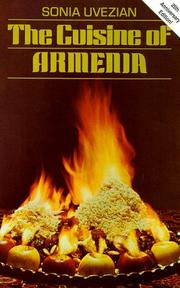 The cuisine of Armenia by Sonia Uvezian