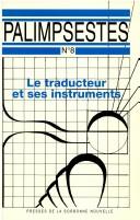 Cover of: Le traducteur et ses instruments by [présentation Paul Bensimon].