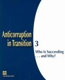 Cover of: Anticorruption in transition 3: who is succeeding ... and why?