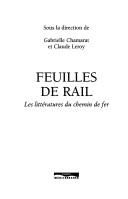 Cover of: Feuilles de rail by sous la direction de Gabrielle Chamarat et Claude Leroy.
