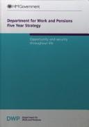 Cover of: Department for Work and Pensions five year strategy: opportunity and security throughout life.
