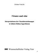 Cover of: Virtutes und vitia: Interpretationen der Charakterzeichnungen in Sallusts Bellum Iugurthinum