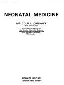 Neonatal medicine by Malcolm L. Chiswick