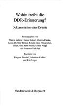 Cover of: Wohin treibt die DDR-Erinnerung?: Dokumentation einer Debatte