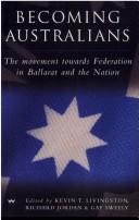 Becoming Australians by K. T. Livingston, Jordan, Richard