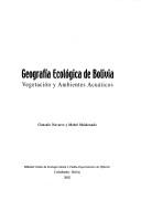 Cover of: Geografía ecológica de Bolivia: vegetación y ambientes acuáticos