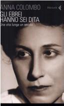 Cover of: Gli ebrei hanno sei dita by Anna Colombo