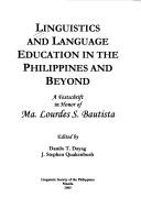 Cover of: Linguistics and language education in the Philippines and beyond: a festschrift in honor of Ma. Lourdes S. Bautista