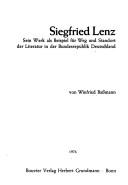 Cover of: Siegfried Lenz: sein Werk als Beispiel für Weg und Standort der Literatur in der Bundesrepublik Deutschland