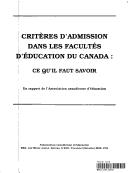 Cover of: Critères d'admission dans les facultés d'éducation du Canada by 