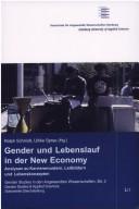 Cover of: Gender und Lebenslauf in der New Economy: Analysen zu Karrieremustern, Leitbildern und Lebenskonzepten
