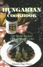Cover of: Hungarian cookbook: Old World recipes for New World cooks