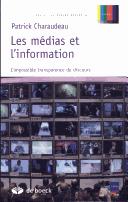 Cover of: Les médias et l'information: l'impossible transparence du discours