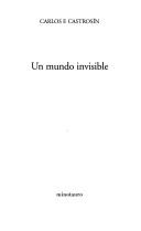 Un mundo invisible by Carlos F. Castrosín