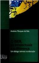 O ISEB, os intelectuais e a diferença by Antônio Marques do Vale