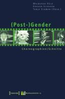 Cover of: (Post-)Gender: Choreographien/Schnitte