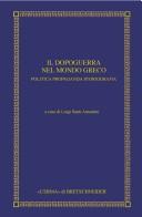 Cover of: Il dopoguerra nel mondo greco: politica, propaganda, storiografia