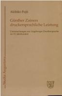 Cover of: Günther Zainers druckersprachliche Leistung: Untersuchungen zur Augsburger Druckersprache im 15. Jahrhundert