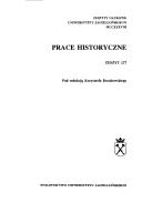 Cover of: Prace historyczne =: Schedae historicae.