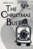 The Christmas bus by Inman, Robert, Robert Inman