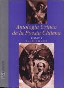 Antología crítica de la poesía chilena by Naín Nómez