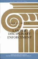 Cover of: Model rules for lawyer disciplinary enforcement | American Bar Association. Standing Committee on Professional Discipline.