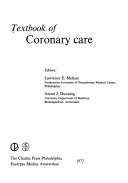 Textbook of coronary care by Lawrence E. Meltzer