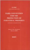 Guide to the application of the Paris Convention for the Protection of Industrial Property as revised at Stockholm in 1967 by G. H. C. Bodenhausen