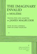 Cover of: The imaginary invalid by Molière