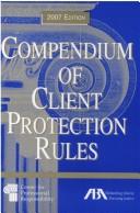 Compendium of Client Protection Rules by Center for Professional Responsibility