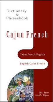 Cajun French-English, English-Cajun French dictionary & phrasebook by Clint Bruce