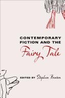 Contemporary fiction and the fairy tale by Stephen Benson