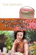 Cover of: Romancing Hollywood nobody.