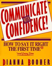 Cover of: Communicate with confidence! by Dianna Daniels Booher