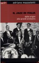 Cover of: Il jazz in Italia by Adriano Mazzoletti