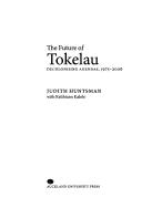 Cover of: The future of Tokelau by Judith Huntsman