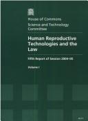 Cover of: Human reproductive technologies and the law: fifth report of session 2004-05.