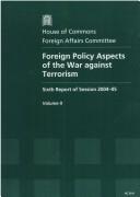 Cover of: Foreign policy aspects of the war against terrorism by Great Britain. Parliament. House of Commons. Foreign Affairs Committee.