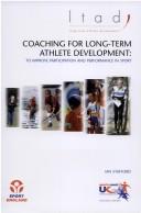 Cover of: Coaching for long-term athletic development by Ian Stafford