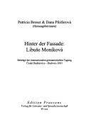 Cover of: Hinter der Fassade: Libuse Monikova: Beitr age der Internationalen Germanistischen Tagung Ceske Budejovice - Budweis 2003 by 