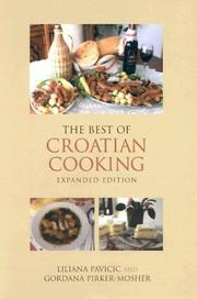 The best of Croatian cooking by Liliana Pavicic