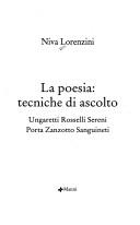 Cover of: La poesia: tecniche di ascolto : Ungaretti, Rosselli, Sereni, Porta, Zanzotto, Sanguineti