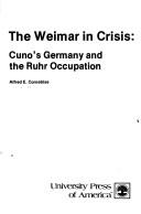 The Weimar in crisis by Alfred E Cornebise