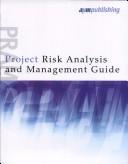 Cover of: Project risk analysis and management guide. by 