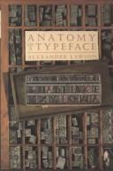 Cover of: Anatomy of a typeface by Alexander Lawson