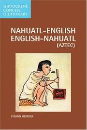 Cover of: Dic Hippocrene Concise Nahuatl-English/English-Nahuatl (Aztec): Dic Hippocrene Concise (Hippocrene Concise Dictionary) by Fermin Herrera